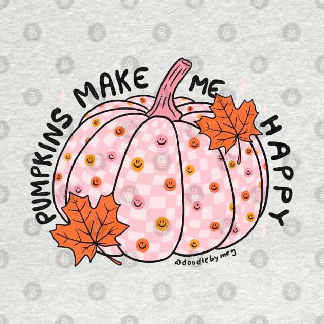 Pumpkin Make Me Happy by Doodle by Meg